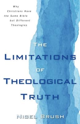 Cover image for The Limitations of Theological Truth, isbn: 9780825444708