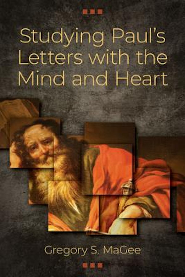 Cover image for Studying Paul's Letters with the Mind and Heart, isbn: 9780825444722