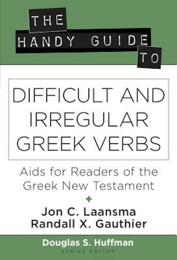 Cover image for The Handy Guide to Difficult and Irregular Greek Verbs, isbn: 9780825444791