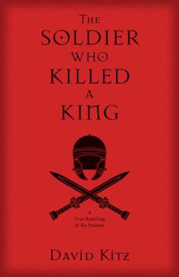 Cover image for The Soldier Who Killed a King, isbn: 9780825444852