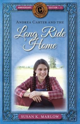 Cover image for Andrea Carter and the Long Ride Home, isbn: 9780825445002