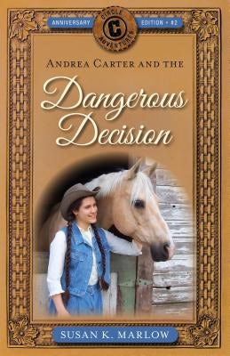 Cover image for Andrea Carter and the Dangerous Decision, isbn: 9780825445019
