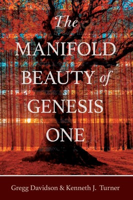 Cover image for The Manifold Beauty of Genesis One, isbn: 9780825445446