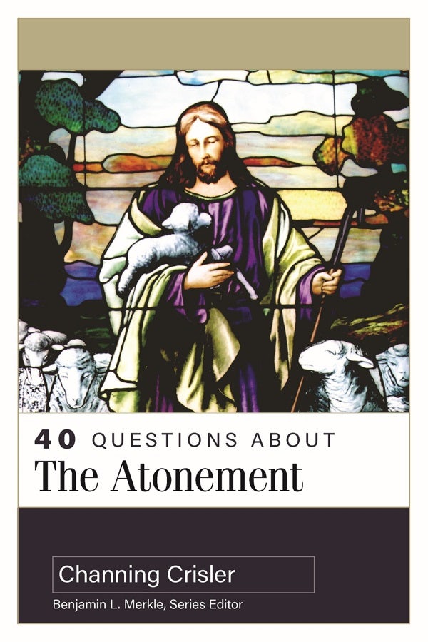 Cover image for 40 Questions about the Atonement, isbn: 9780825445927