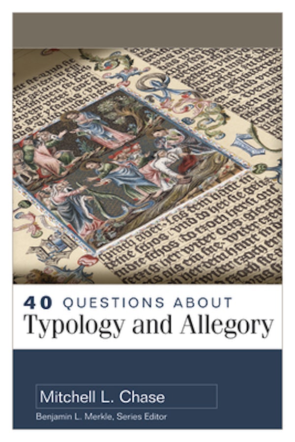 Cover image for 40 Questions about Typology and Allegory, isbn: 9780825446382