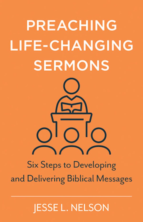 Cover image for Preaching Life-Changing Sermons, isbn: 9780825446955