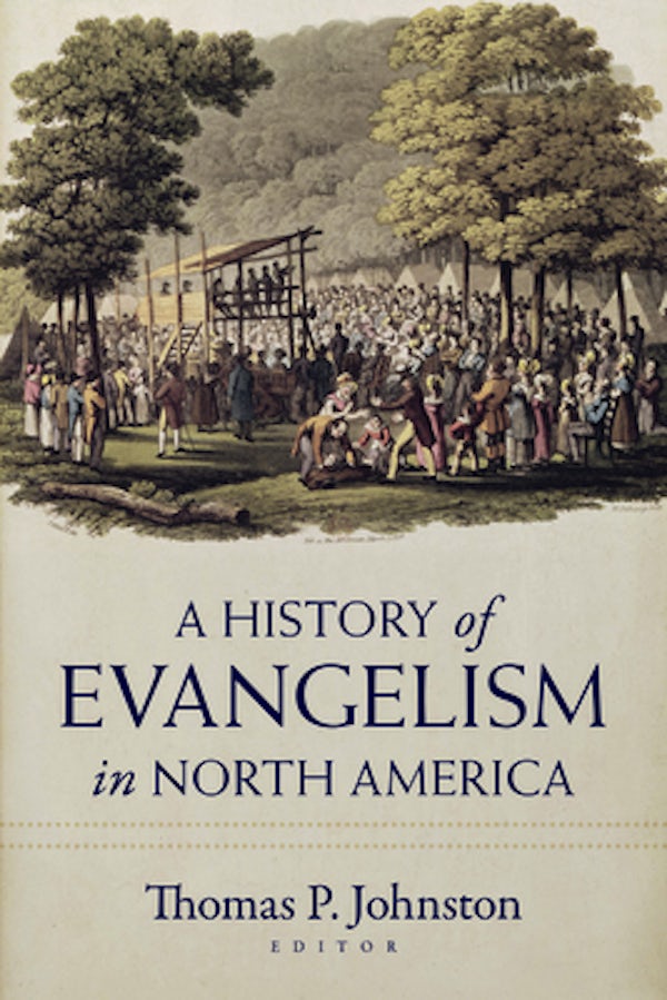 Cover image for A History of Evangelism in North America, isbn: 9780825447099
