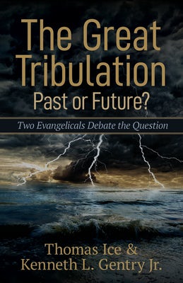Cover image for The Great Tribulation--Past or Future?, isbn: 9780825447198