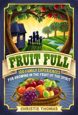 Cover image for Fruit Full, isbn: 9780825447280