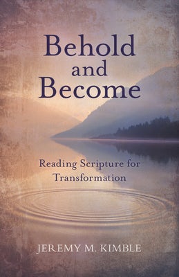 Cover image for Behold and Become, isbn: 9780825447600