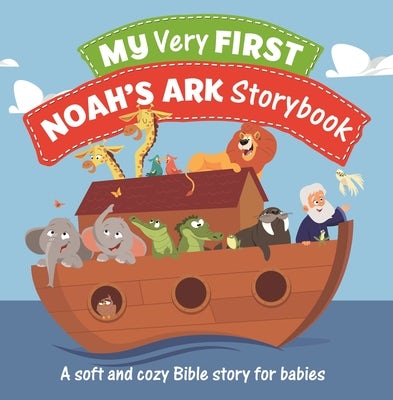 Cover image for My Very First Noah's Ark Storybook, isbn: 9780825447785