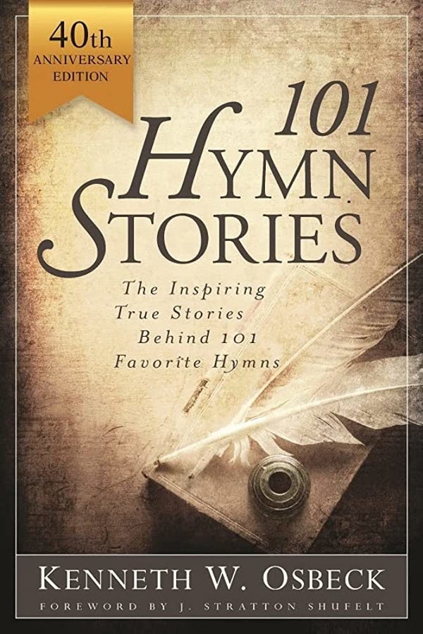Cover image for 101 Hymn Stories - 40th Anniversary Edition, isbn: 9780825448379