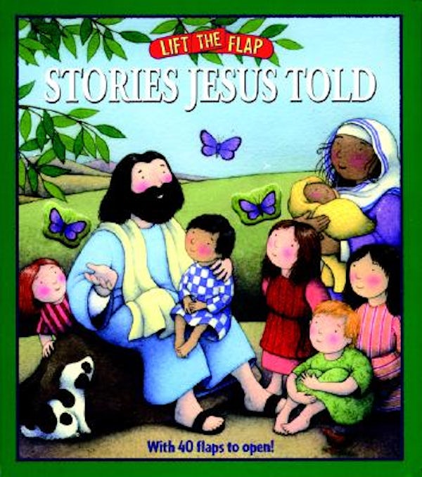Cover image for Stories Jesus Told: Lift-The-Flap, isbn: 9780825455193