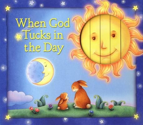 Cover image for When God Tucks in the Day, isbn: 9780825455247