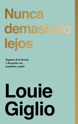Cover image for Nunca Demasiado Lejos, isbn: 9780829702774