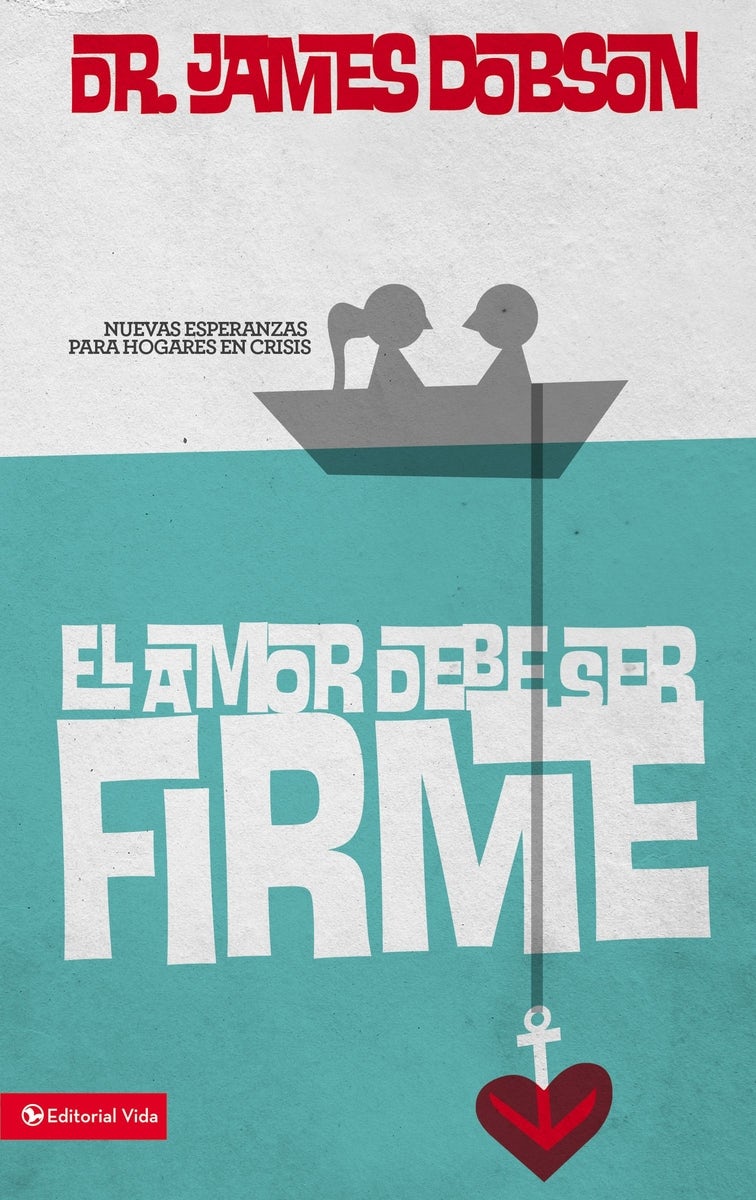 Cover image for El amor debe ser firme, isbn: 9780829703948