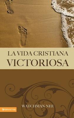Cover image for El La Vida Cristiana Victoriosa, isbn: 9780829703993