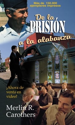 Cover image for de la Prision a la Alabanza, isbn: 9780829704471