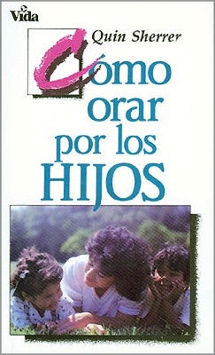 Cover image for Como Orar Por los Hijos, isbn: 9780829706437