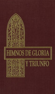 Cover image for Himnos de Gloria Y Triunfo, Tapa Dura, Vino, isbn: 9780829707267