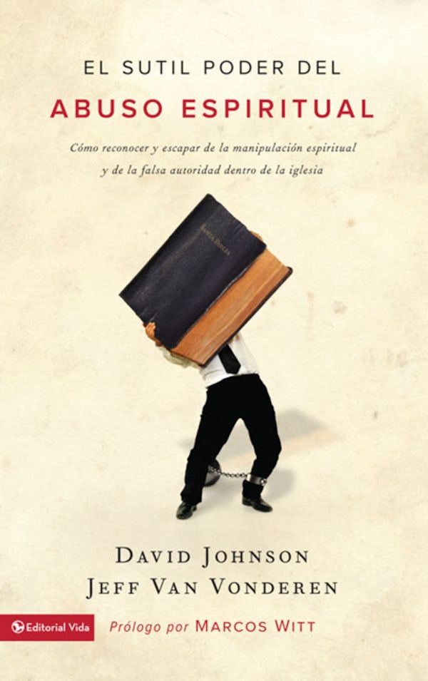 Cover image for El sutil poder del abuso espiritual, isbn: 9780829707557