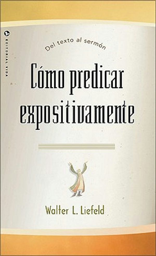 Cover image for Como Predicar Expositivamente, isbn: 9780829712186