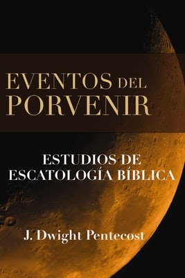Cover image for Eventos del Porvenir, isbn: 9780829714104