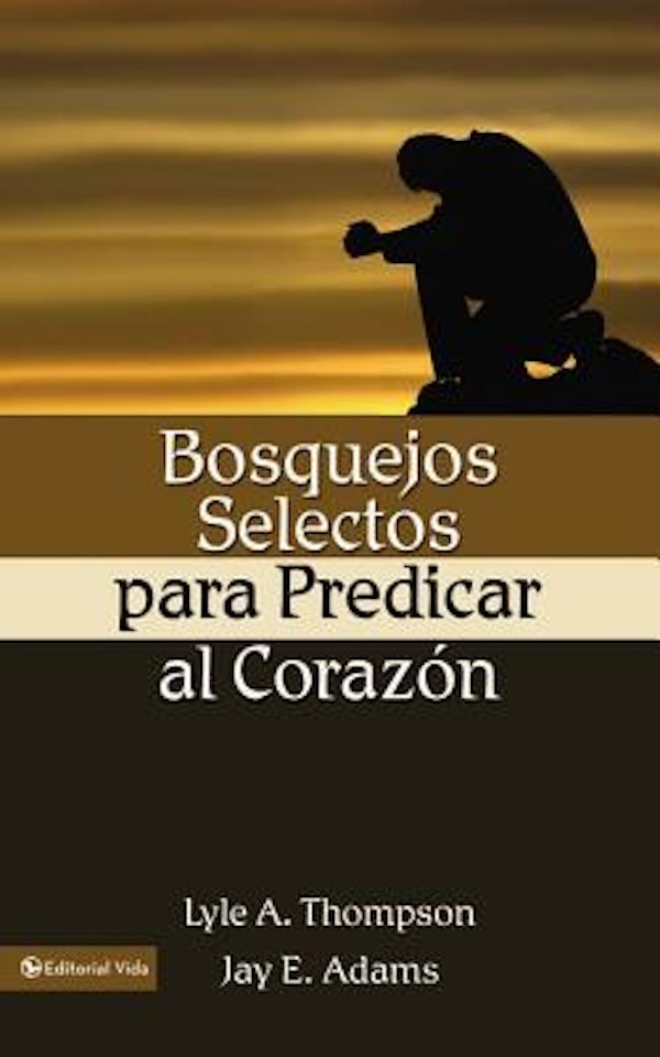 Cover image for La Bosquejos Selectos Para Predicar Al Coraz N = Preaching to the Heart, isbn: 9780829735093