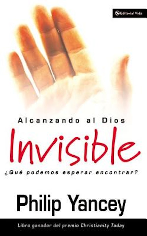 Cover image for Alcanzando Al Dios Invisible, isbn: 9780829736694