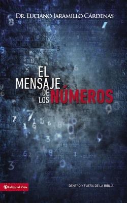 Cover image for El Mensaje de Los Números, isbn: 9780829737417