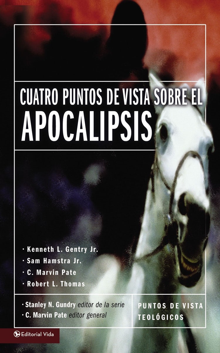 Cover image for El Cuatro Puntos de Vista Sobre El Apocalipsis, isbn: 9780829744330