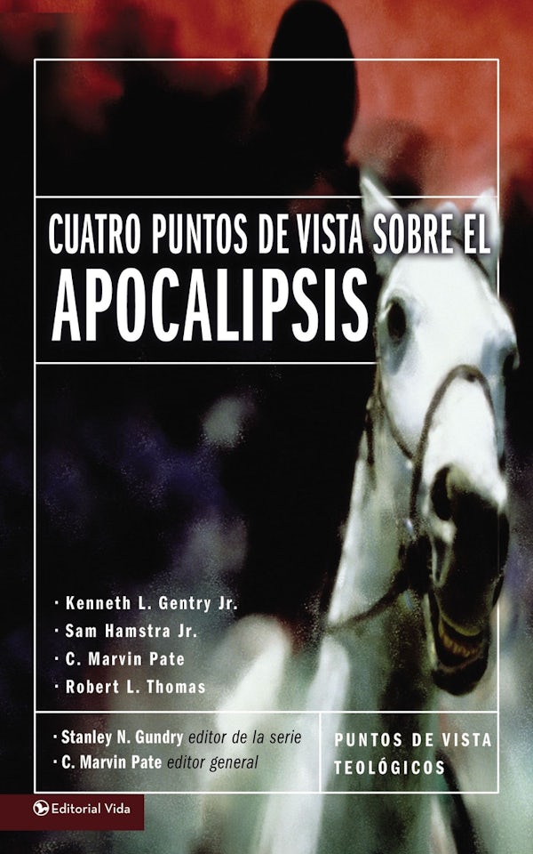 Cover image for El Cuatro Puntos de Vista Sobre El Apocalipsis, isbn: 9780829744330