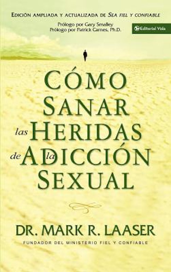 Cover image for C�mo Sanar Las Heridas de la Adicci�n Sexual, isbn: 9780829744606
