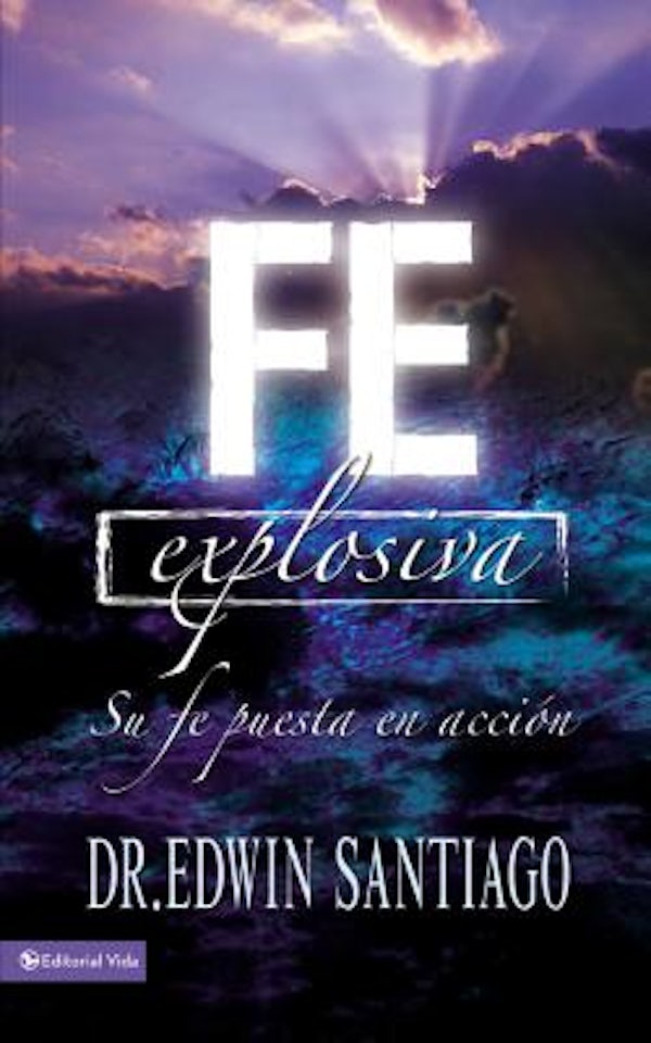 Cover image for En Fe Explosiva, isbn: 9780829745573