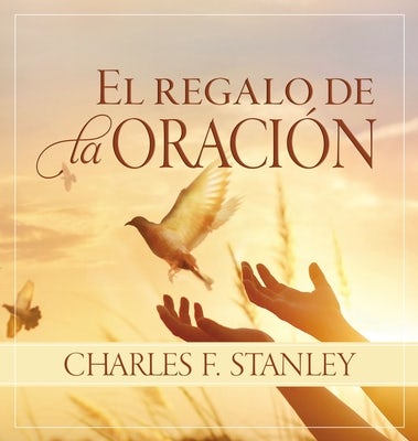 Cover image for El Regalo de la Oración, isbn: 9780829746334