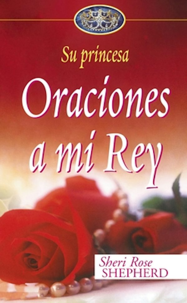 Cover image for Oraciones a Mi Rey, isbn: 9780829747157