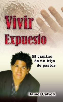 Cover image for La Vivir Expuesto, isbn: 9780829747973