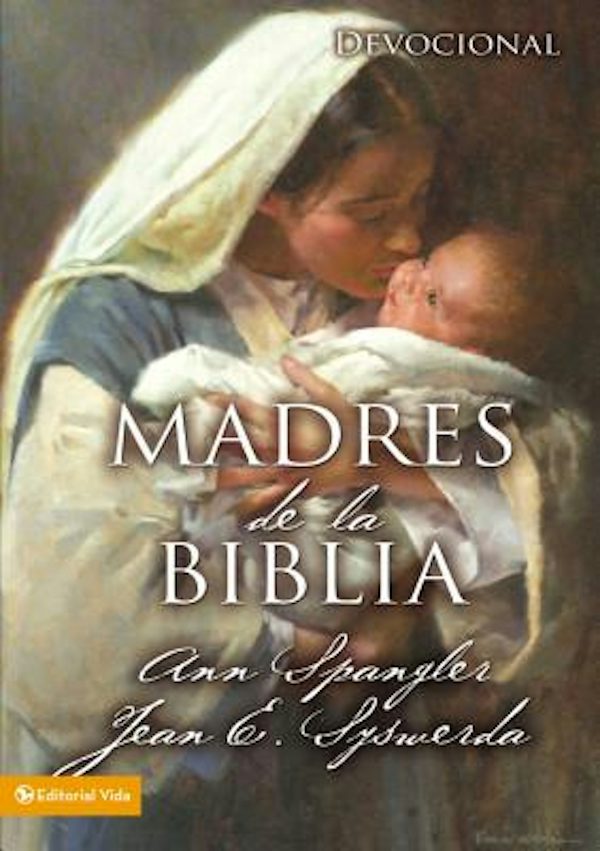 Cover image for Un Madres de la Biblia = Mothers of the Bible, isbn: 9780829750263