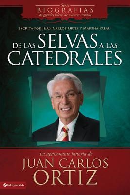 Cover image for de Las Selvas a Las Catedrales, isbn: 9780829752724