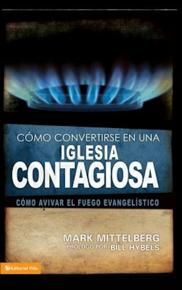 Cover image for Una Como Convertirse en una Iglesia Contagiosa = Becoming a Contagious Church = Becoming a Contagious Church, isbn: 9780829755794