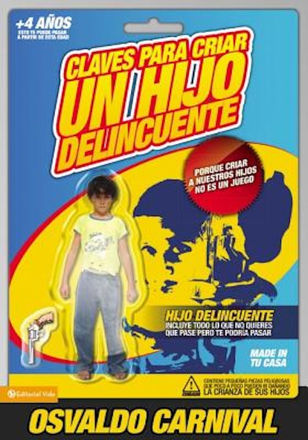 Cover image for Claves Para Criar Un Hijo Delincuente, isbn: 9780829755879