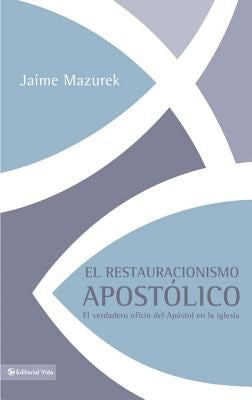 Cover image for El restauracionismo apost��lico, isbn: 9780829755893