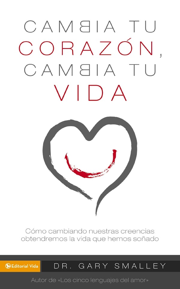 Cover image for Los Change Your Heart Change Your Life, isbn: 9780829756135