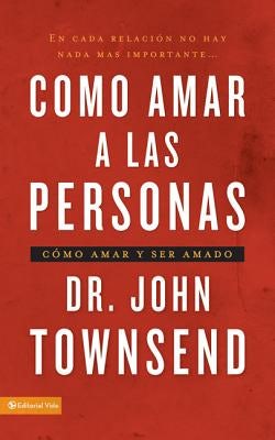 Cover image for Cómo Amar a Las Personas, isbn: 9780829756753