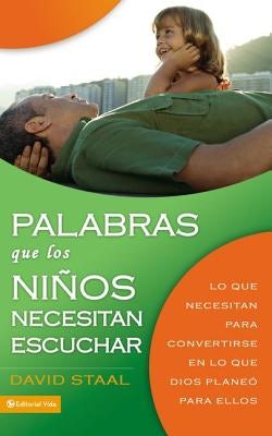 Cover image for Palabras Que Los Niños Necesitan Escuchar, isbn: 9780829757149