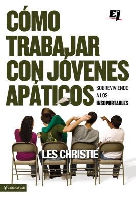 Cover image for El C��mo trabajar con j��venes ap��ticos, isbn: 9780829757446