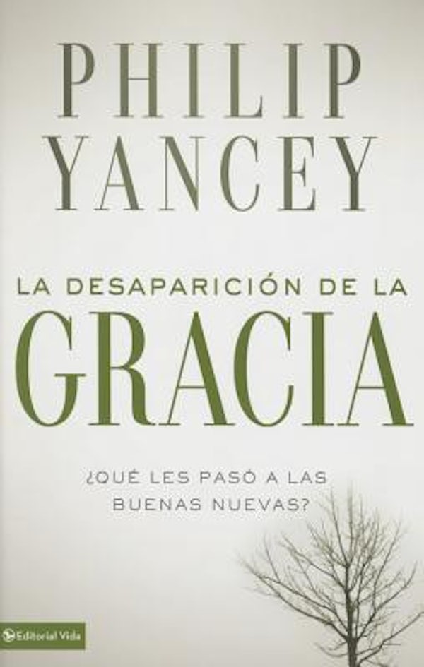 Cover image for La Desaparici�n de la Gracia, isbn: 9780829757842