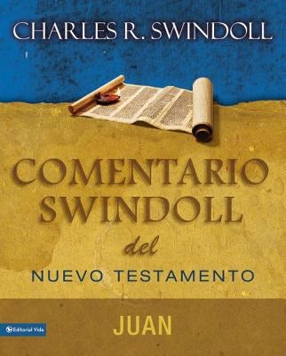 Cover image for Comentario Swindoll del Nuevo Testamento: Juan, isbn: 9780829758047