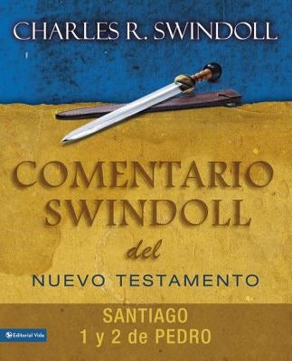Cover image for Comentario Swindoll del Nuevo Testamento: Santiago, 1 Y 2 Pedro, isbn: 9780829758061