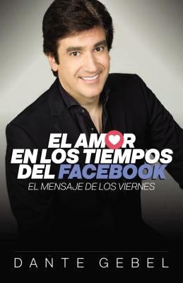 Cover image for El Amor En Los Tiempos del Facebook, isbn: 9780829758740